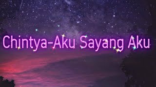 lirik lagu chintya-Aku sayang aku