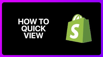 How To Add Quick View In Shopify Tutorial