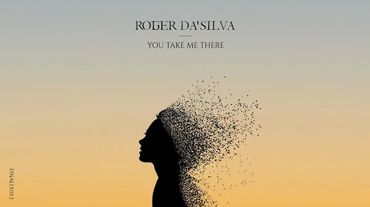 Roger Da'Silva - You Take Me There (Radio Edit)
