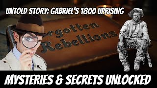 The Lost Secrets of Gabriel's Rebellion (1800) | Did a Storm Save Slavery? |  Gabriel Prosser