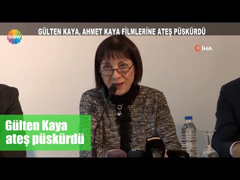 Gülten Kaya, Ahmet Kaya filmlerine ateş püskürdü