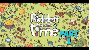 A GAME JUST LIKE HIDDEN FOLKS! | Hidden Through Time - Part 1 (All Items Walkthrough)