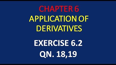 class-12 #cbse #ncert #maths. chapter 6 exercise 6.2 question 18,19 ||Application of derivatives
