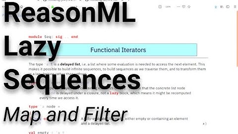 ReasonML Lazy Sequences (3/6) - `map` and `filter`
