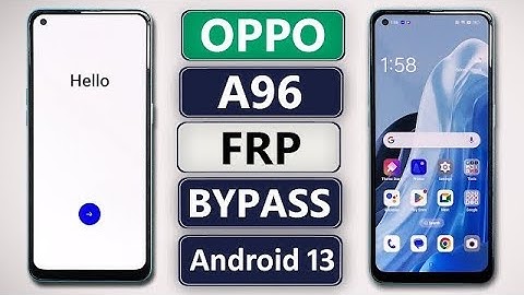 OPPO A96 FRP Bypass Android 13 Update |OPPO A96 (CPH2333) Gmail/Google Account Bypass Without PC |