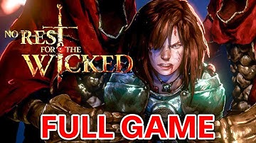 NO REST FOR THE WICKED - Full Game Walkthrough Gameplay (Early Access)