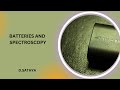 BATTERIES AND SPECTROSCOPY l D.SATHYA – AP/CHEMISTRY l SNS INSTITUTIONS