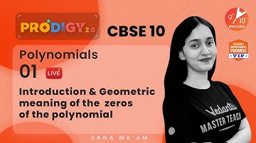 Polynomials L-1 | Introduction & Geometric Meaning of the Zeros of the Polynomial | Class 10 Maths