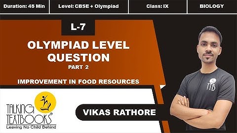 L-7 Olympiad Questions | Chapter 4 Improvement Of Food resources Class 9 | Vikas Rathore | TTB