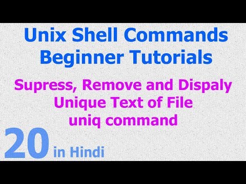 20 - Unix | Linux Shell - Unique - Text | Line | Files - Count | Display - uniq command