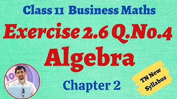TN New Syllabus Class 11 Business Maths | Exercise 2.6 Q.No.4(i)(ii)(iii) | Algebra | இயற்கணிதம்
