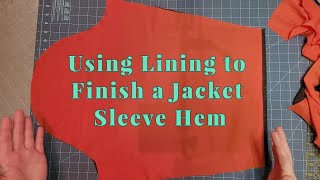 Using Lining to Finish a Jacket Sleeve Hem