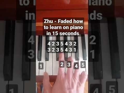 Zhu - Faded How To Learn On Piano In 15 Seconds Piano Music Tutorial Pianotutorial Zhu Faded