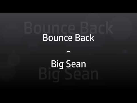 Big Sean - Bounce Back (Official Lyrics)