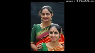 Ranjani U0026 Gayathri  Virutham  Rama Namame Tudi Maname  Desh  Tanjavur Sankara Iyer