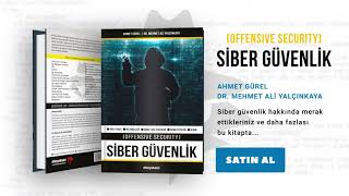 Siber Güvenlik (Offensive Security) Ahmet GÜREL | Mehmet Ali YALÇINKAYA