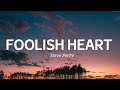 Steve perry  foolish heart lyrics