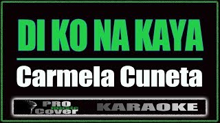 Di Ko Na Kaya - Carmela Cuneta (KARAOKE)