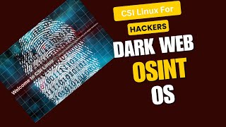 CSI Linux - The Ultimate OS for Cyber Security &amp;  Investigations!