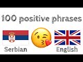 100 positive phrases +  compliments - Serbian + English - (native speaker)