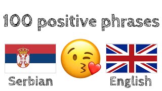 100 positive phrases +  compliments - Serbian + English - (native speaker)