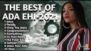 Ada Ehi- New Nonstop Playlist 2022-The Greatest Christian Gospel Songs off All Time.