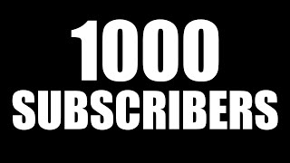 1000 Subscribers