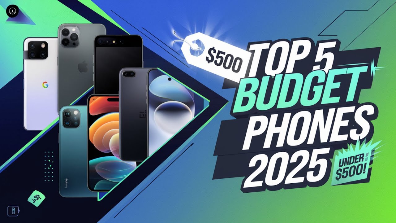 Top 5 Budget PhonesUnder $500! in 2025 On Amazon - Must Watch And Buy ...