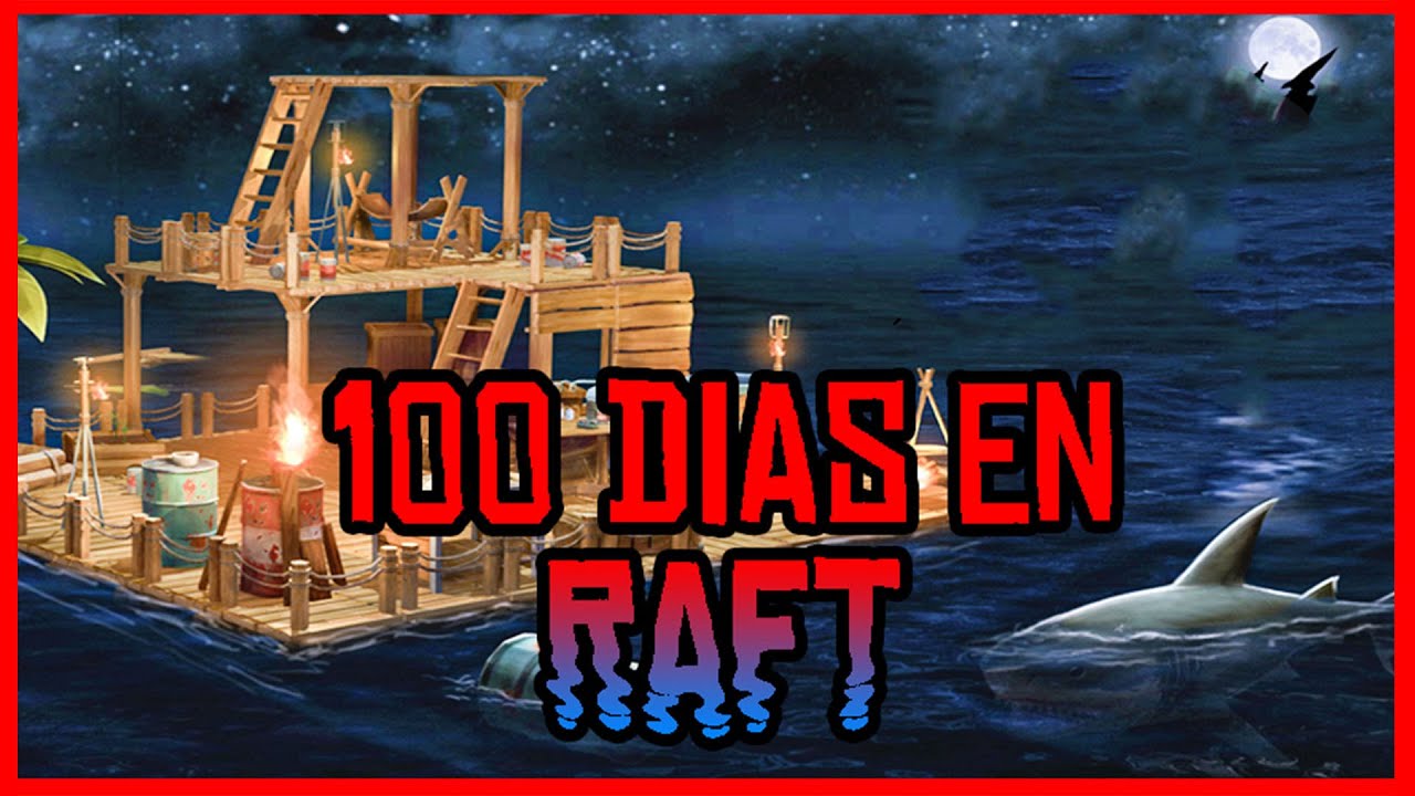 SOBREVIVÍ 100 DIAS en RAFT y Esto Fue Lo Que Pasó... - YouTube