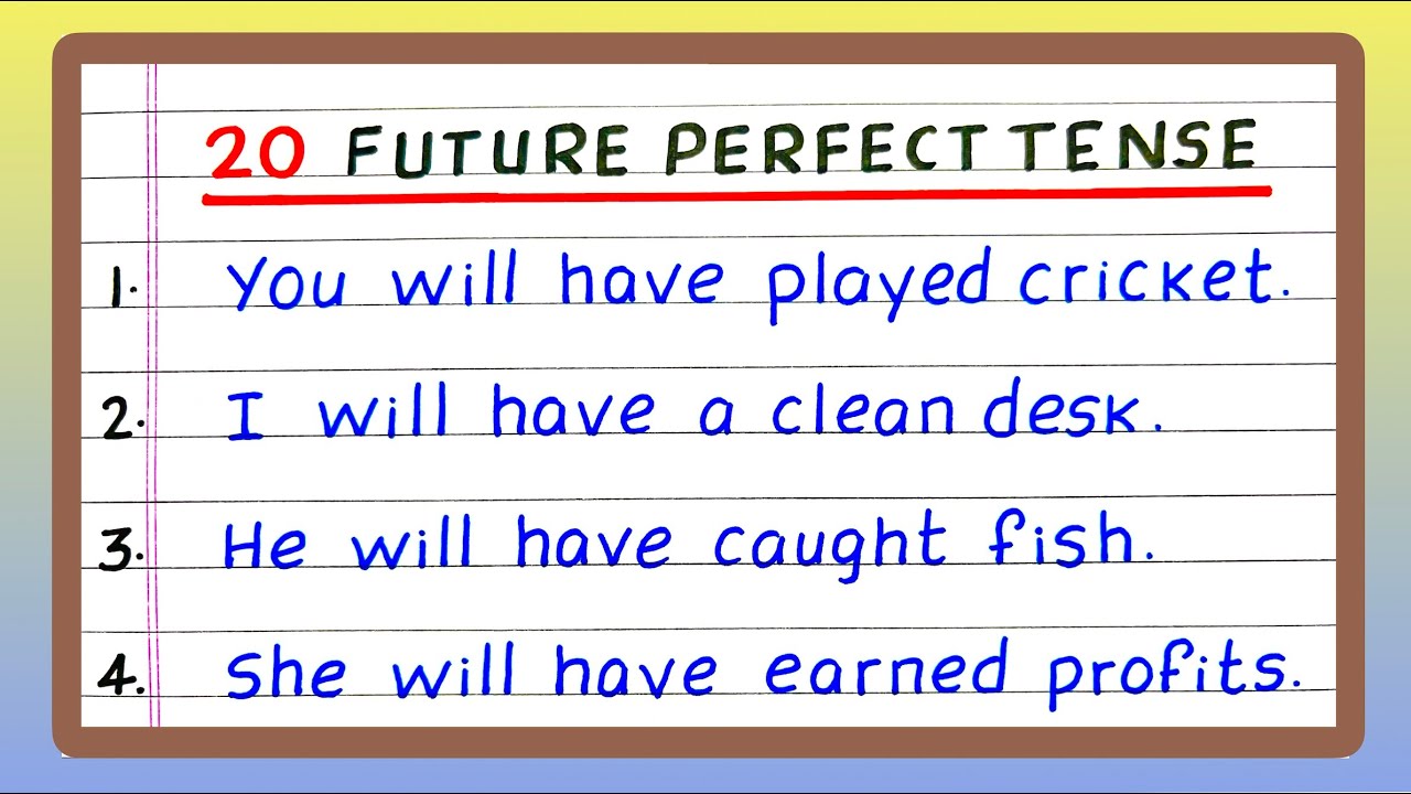 20 Examples of Future Perfect Tense | 20 Future Perfect Tense ...