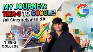 From a Tier-3 College to Google