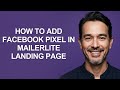 How to Add Facebook Pixel In Mailerlite Landing Page - KevinHowTo