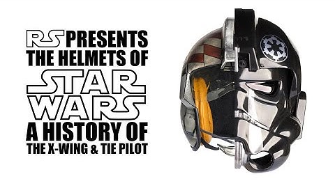 Helmets of Star Wars - A History of The X-Wing & Tie Pilots - RS Prop Masters