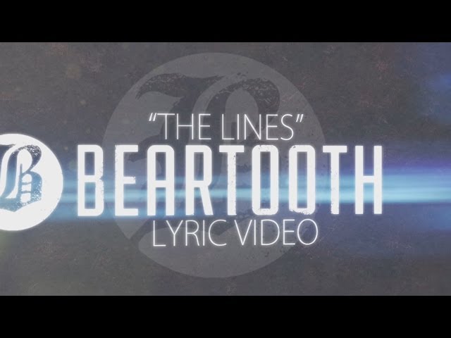 Beartooth - The Lines - Lyric Video HD class=