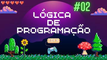 Algoritmos Computacionais - Curso de Lógica de Programação 2023 #02 - Guia Dev 0 - 100