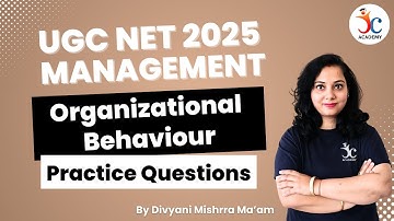 Organizational Behaviour Practice Questions | UGC NET Management June 2025 | By Divyani Ma