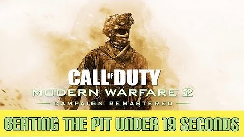 Modern Warfare 2 Remastered: Beating the Pit under 19 Seconds