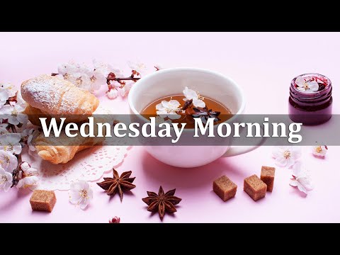 Wednesday Morning Jazz - Smooth Jazz and Bossa Nova Music for Coffee Break