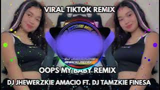 (GRMC PRO DJ'S)OPS MY BABY[VIRAL TIKTOK]DJ TAMZKIE FINESA ft.DJ_JHEWERZKIE_AMACIO Wremix 2021