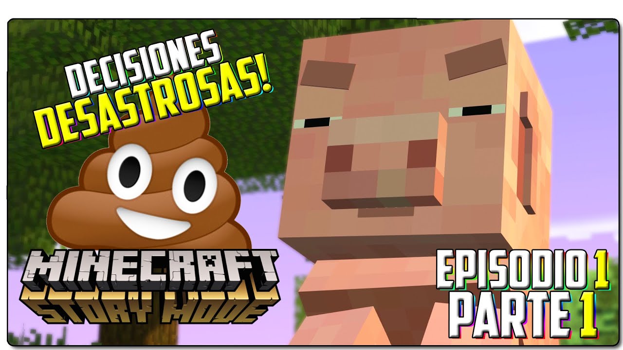 MINECRAFT STORY MODE EPISODIO 1 | DECISIONES DESASTROSAS PARTE 1 | GAMEPLAY ESPAÑOL - YouTube
