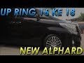 Upgrade velg racing mobil toyota new alphard dari ring 16 inch ke 18 inch