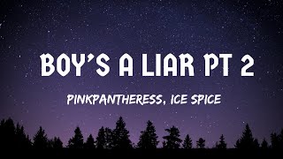 Pink Pantheress, Ice Spice - Boy’s a liar Pt. 2 (Lyric Video)