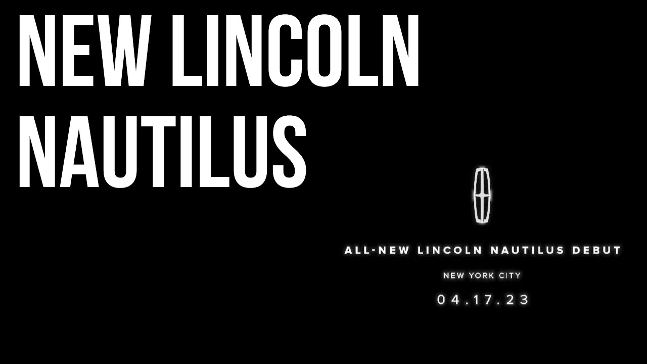 2023 Lincoln Nautilus Unveiled Full-Width Dashboard Screen and More! | News Hub