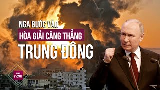 Căng thẳng Trung Đông không hạ nhiệt, Nga phải đứng ra 