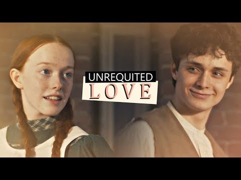 Gilbert & Anne | Unrequited Love