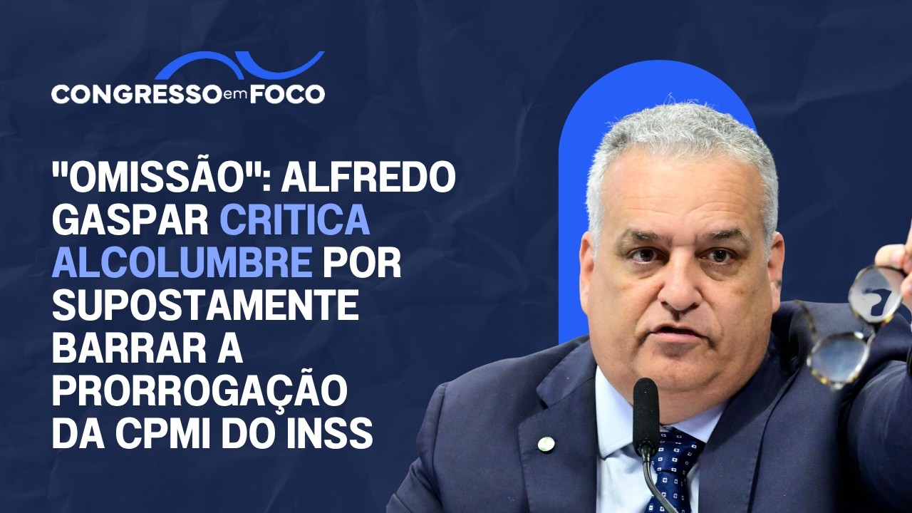 "Omissão": Alfredo Gaspar critica Alcolumbre por supostamente barrar a prorrogação da CPMI do INSS "Omissão": Alfredo Gaspar critica Alcolumbre por supostamente barrar a prorrogação da CPMI do INSS