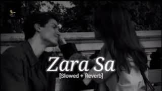 Zara Sa -[Slowed   Reverb] Jannat | Emraan Hashmi | KK | kylo music
