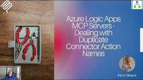 MCP Server - Dealing with Duplicate Connector Action Names in Logic Apps