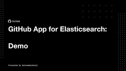 GitHub app for Elasticsearch: Demo