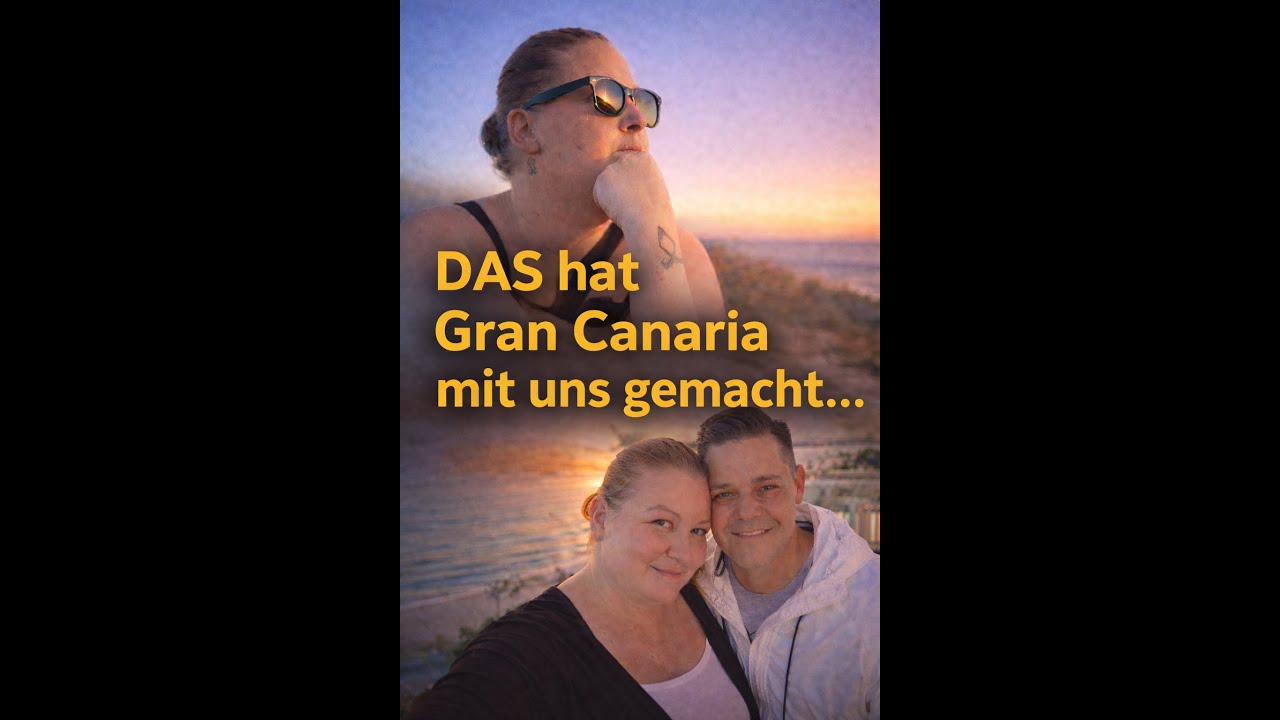 DAS hat Gran Canaria mit uns gemacht… | Unsere ehrliche Reise